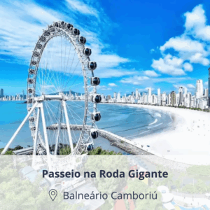 Passeio na Roda Gigante Balneário Camboriú SC